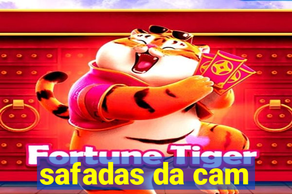 safadas da cam